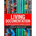 Living Documentation: Continuous Knowledge Sharing by Design